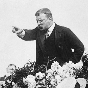 Teddy Roosevelt.